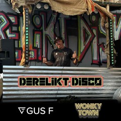 Gus F @ Derelikt Disko, Wonky Town Festival, Aug 16 2025
