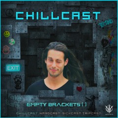 [ChillCast] Sick Events pres. EMPTY BRACKETS