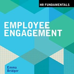 GET EPUB KINDLE PDF EBOOK Employee Engagement: HR Fundamentals by  Emma Bridger,Karen Cass,Brillianc