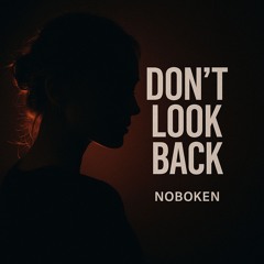 Dont look back - noboken