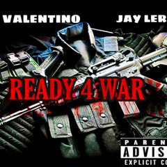 READY 4 War Jay Leray ft.Ant Valentino