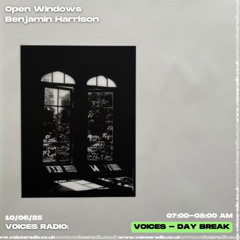 Open Windows w/ Benjamin Harrison 10/06/25 - [Voices Radio]