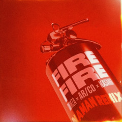 Fire Fire Remix