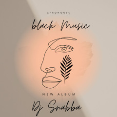 Black_Music_AficaHouse_By Dj Snabba
