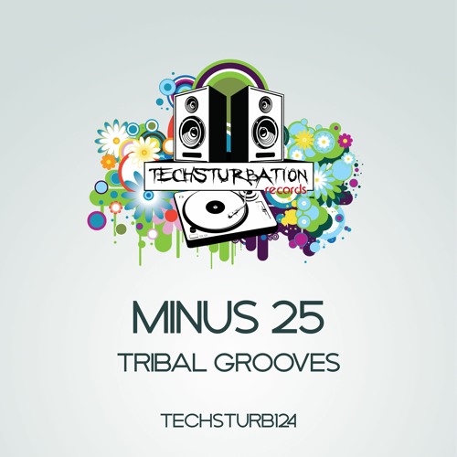 Minus 25 - Tribal Grooves (Original Mix) TECHSTURB124