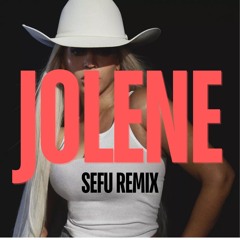 Beyoncé - Jolene (Sefu Remix)