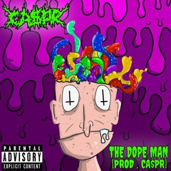 CA$PR - THE DOPE MAN [PROD. CA$PR]