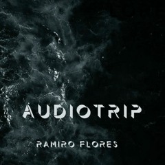 Audiotrip Ⅱ - Ramiro Flores