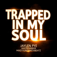 Trapped In My Soul (With Mikey Smith and Master Mirror)