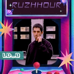 RUZHHOUR PODCAST #002 // Late Night Dance // LD_0