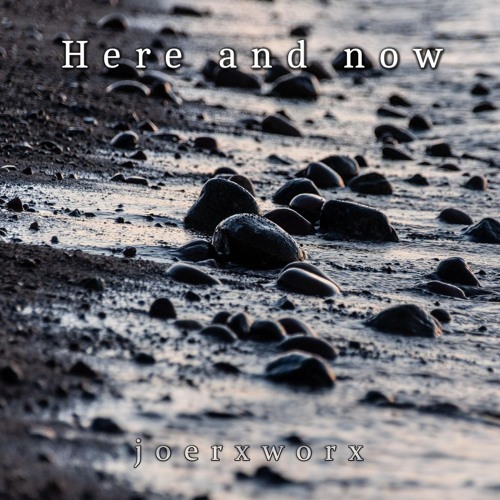 Here and now