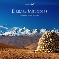 Dream Melodies volume XVI (New Frontiers) - Marco PM [Uplifting Trance Mix 2021]