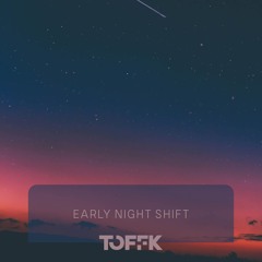 Early Night Shift [FREE DOWNLOAD]