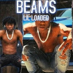 Lil Loaded - Beams (unreleased)