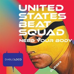 DLR326 United States Beat Squad - Need Your Body