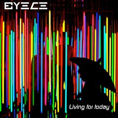 Eyece - Living For Today
