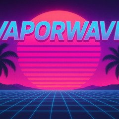 Vaporwave