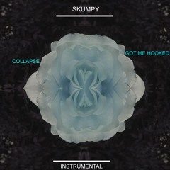 Skumpy - Collapse Got Me Hooked (Instrumental)