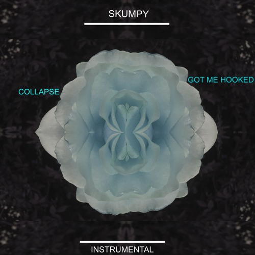 Skumpy - Collapse Got Me Hooked (Instrumental)