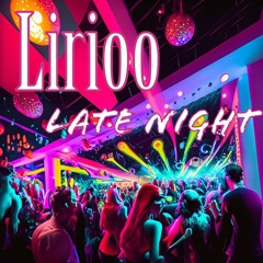 Lirioo - Late Night.mp3