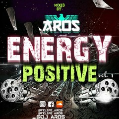 ENERGY POSITIVE Vol.1 ( Classic ) LIVE SET AROS DJ