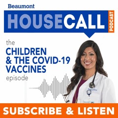 the Children & COVID-19 Vaccines episode