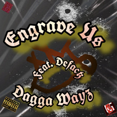 Engrave Us ( Feat. Defactz ) ( Prod. Smxky)