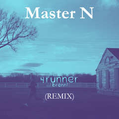 Brenn! - 4runner (REMIX)