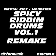 Virtual Riot x Modestep - Spicy Riddim Drums Vol.1 (VictorMuniz Remake)