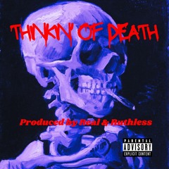 Thinkin' Of Death (Prod. by Real & Ruthless)