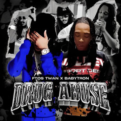Ftos Twan & BabyTron — Drug Abuse