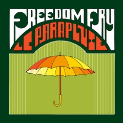 Freedom Fry - Elle Est (L.A.)
