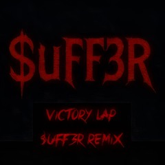 VICTORY LAP ($uFF3R REMIX)