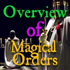 E02 Overview Of Magical Orders