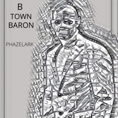B Town Baron