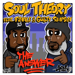 Soul Theory - "The Answer" Feat. Finale & Guilty Simpson