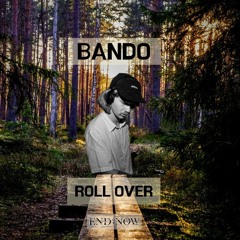 BANDO - Roll Over (Original Mix)
