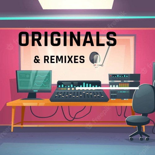 Originals & Remixes