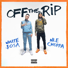 Off The Rip (feat. NLE Choppa)