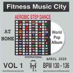 World Stay Home Aerobic Step House Dance At Home BPM 136 Fitness Music City April 2020