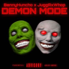 DEMON MODE (Ft. JuggRxWhop)