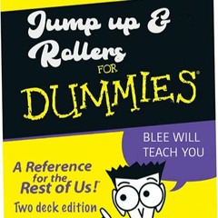 Jump Up and Rollers for Dummies - Volume 1