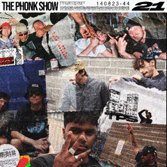 THE PHONK SHOW VOL.21
