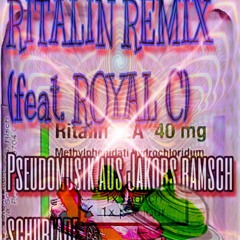 RITALIN REMIX (feat. ROYAL C) - Argosaxonuns der Geile x Mövenkönig11