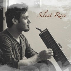 Silent Rave (Original Composition)
