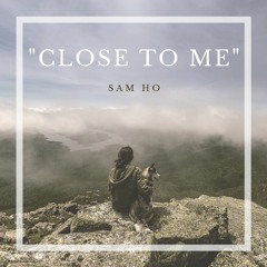 Close To Me