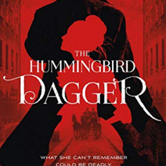 [Get] EBOOK √ The Hummingbird Dagger by  Cindy Anstey EBOOK EPUB KINDLE PDF