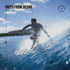 Freed From Desire (Sped Up)