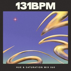 Hue & Saturation Mix #060: 131bpm