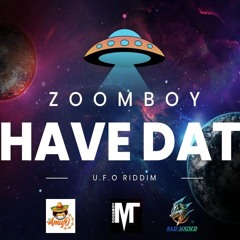 Zoomboy x Amigo - Have Dat [Bad Sound]